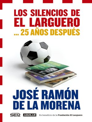 cover image of Los silencios de El Larguero... 25 años después